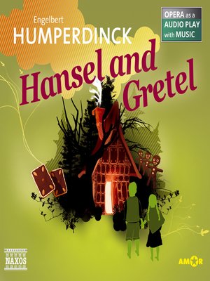 cover image of Hansel and Gretel--Opera as a Audio play with Music